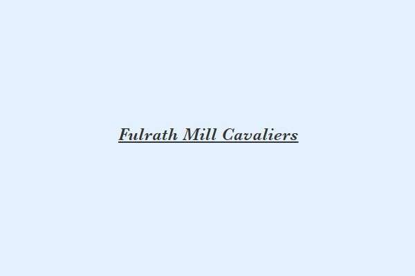 Fulrath Mill Cavaliers